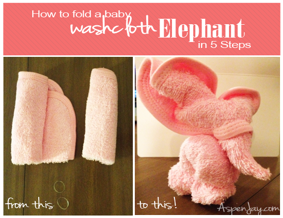How to fold a Washcloth Elephant - Aspen Jay