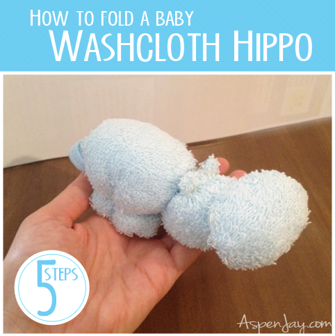 How to fold a Washcloth Hippo - Aspen Jay